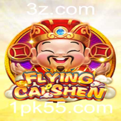 FlyingCaiShen: Desbravando o Universo do Jogo com PK55